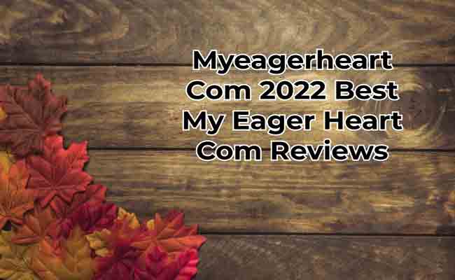 Myeagerheart Com 2022 Best My Eager Heart Com Reviews